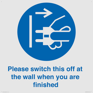 Please switch this off at the wall when you are finished